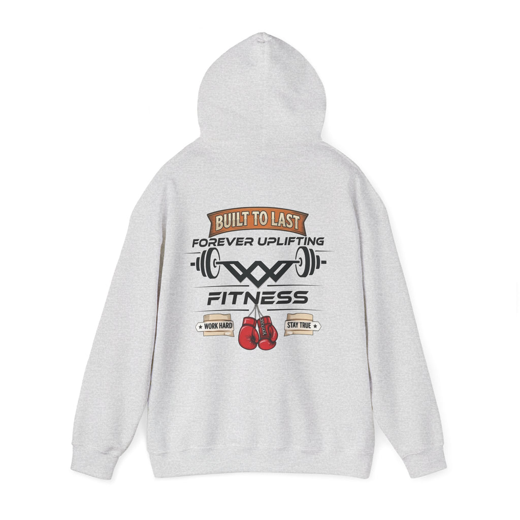 Built To Last Premium Fitness Hoodie | Forever Uplifting Fitness